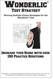 Wonderlic Test Strategy! Winning Multiple Choice Strategies for the Wonderlic® Test