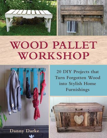 Wood Pallet Workshop - Danny Darke