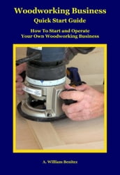 Woodworking Business Quick Start Guide