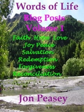 Words of Life Blog Posts Volume 1