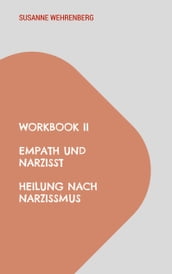 Workbook II Empath und Narzisst Heilung nach Narzissmus