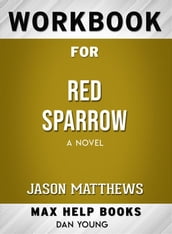 Workbook for Red Sparrow: A Novel by Jason Matthews