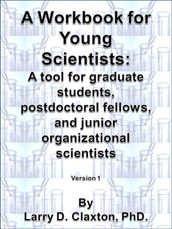 A Workbook for Young Scientists: A mentoring tool for graduate students, postdoctoral fellows, and junior organizational scientists