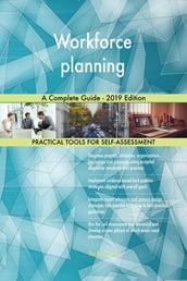 Workforce planning A Complete Guide - 2019 Edition