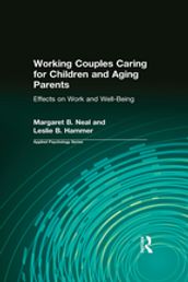 Working Couples Caring for Children and Aging Parents