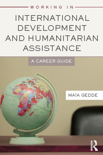 Working in International Development and Humanitarian Assistance - Maia Gedde