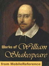 Works Of William Shakespeare: 154 Sonnets, Romeo And Juliet, Othello, Hamlet, Macbeth, Antony And Cleopatra, The Tempest, Julius Caesar, King Lear, Troilus And Cressida, The Winter