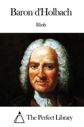 Works of Baron d Holbach