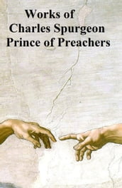 Works of Charles Spurgeon, Prince of Preachers