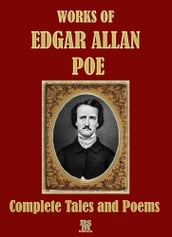 Works of Edgar Allan Poe - Complete Tales and Poems (Special Illustrated Edition)