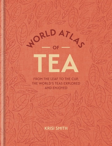 World Atlas of Tea - Krisi Smith