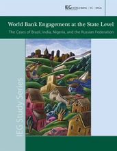 World Bank Engagement At The State Level: The Cases Of Brazil, India, Nigeria, And Russia