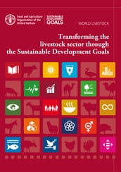 World Livestock: Transforming the Livestock Sector through the Sustainable Development Goals