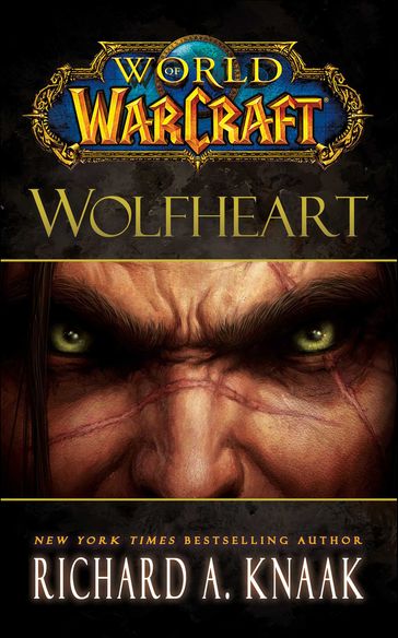 World of Warcraft: Wolfheart - Richard A. Knaak