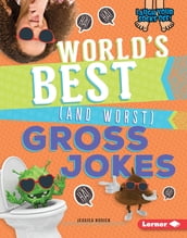 World s Best (and Worst) Gross Jokes