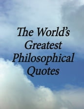 World s Greatest Philosophical Quotes