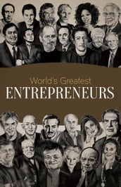 World s Greatest Entrepreneurs