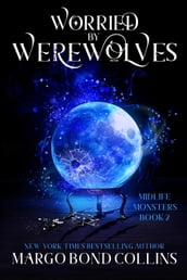 Worried by Werewolves: A Paranormal Women s Fiction Novella