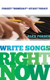 Write Songs Right Now