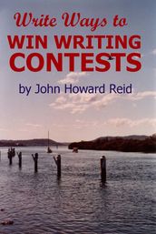 Write Ways to WIN WRITING CONTESTS: How to Join the Winners  Circle for Prose and Poetry Awards