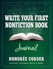 Write Your First Nonfiction Book JOURNAL