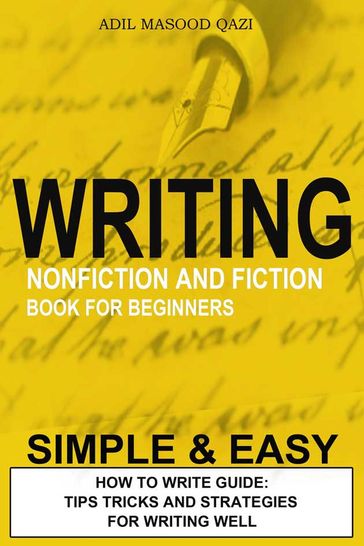 Writing Nonfiction and Fiction Book for Beginners - Adil Masood Qazi