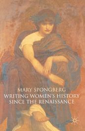 Writing Women s History Since the Renaissance