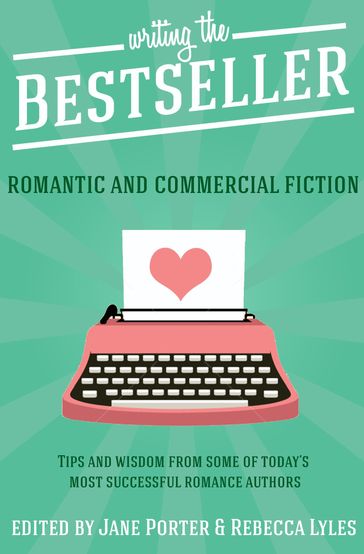 Writing the Bestseller - Jane Porter - Rebecca Lyles