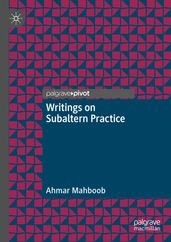 Writings on Subaltern Practice