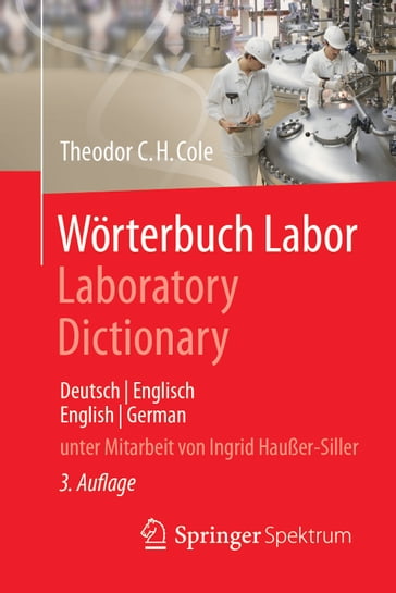 Wörterbuch Labor / Laboratory Dictionary - Ingrid Haußer-Siller - Theodor C.H. Cole