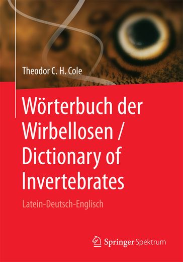 Wörterbuch der Wirbellosen / Dictionary of Invertebrates - Theodor C. H. Cole