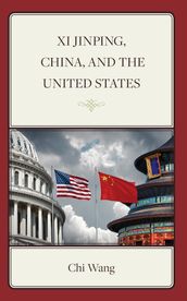 Xi Jinping, China, and the United States