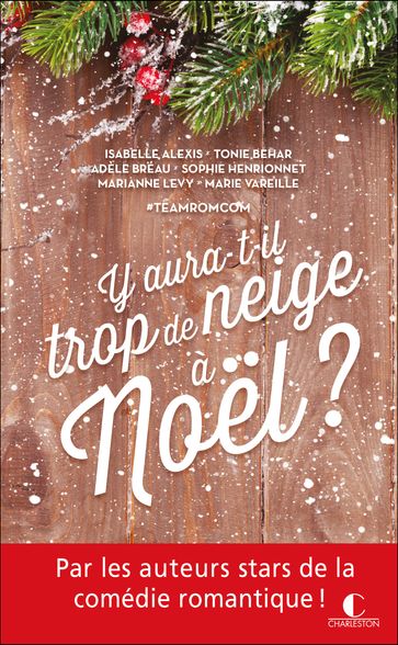 Y aura-t-il trop de neige à Noël ? - Adèle Bréau - Isabelle Alexis - Marianne Levy - Marie Vareille - Sophie Henrionnet - Tonie Behar