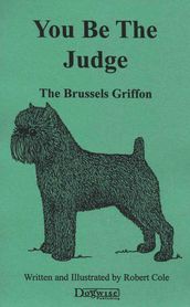 YOU BE THE JUDGE - THE BRUSSELS GRIFFON