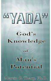 Yada: God s Knowledge of Man s Potential