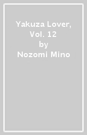 Yakuza Lover, Vol. 12