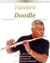 Yankee Doodle Pure sheet music for woodwind quartet arranged by Lars Christian Lundholm
