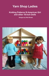 Yarn Shop Ladies, Knitting Patterns fit American Girl and other 18-Inch Dolls