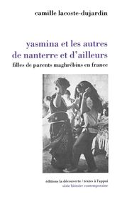 Yasmina et les autres, de Nanterre et d ailleurs - Fille de parents maghrébins en France