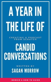 A Year in the Life of Candid Conversations
