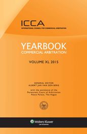 Yearbook Commercial Arbitration: Volume XL 2015