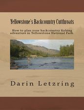 Yellowstone s Backcountry Cutthroats