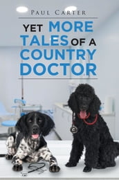 Yet More Tales of a Country Doctor