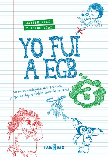 Yo fui a EGB 3 - Jorge Díaz - Javier Ikaz