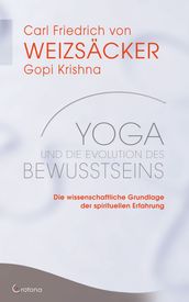 Yoga und die Evolution des Bewusstseins: Die wissenschaftliche Grundlage der spirituellen Erfahrung