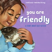 You Are Friendly