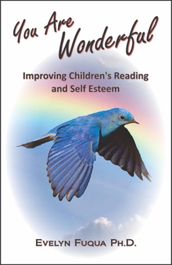You Are Wonderful: Improving Children s Reading and Self Esteem