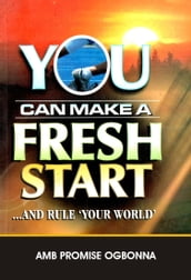 You Can Make a Fresh Start
