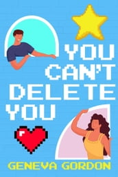 You Can t Delete You