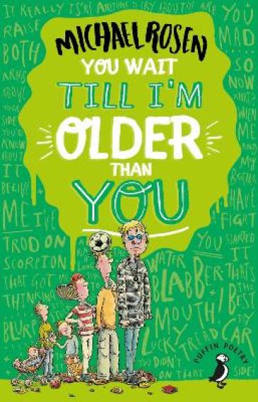 You Wait Till I'm Older Than You! - Michael Rosen
